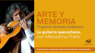 Taller # 4 - La guitarra ayacuchana, con Manuelcha Prado