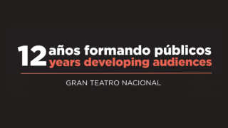 Área de Públicos del Gran Teatro Nacional